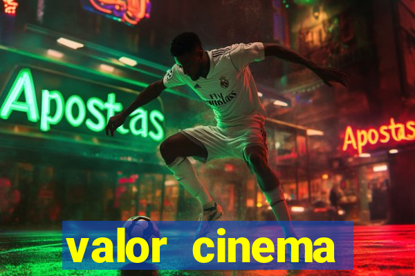 valor cinema shopping paralela